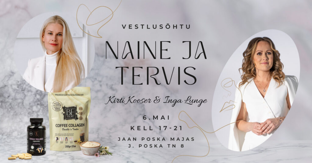 Naine ja Tervis – vestlusõhtu, mis käsitleb naiste heaolu ja tervist
