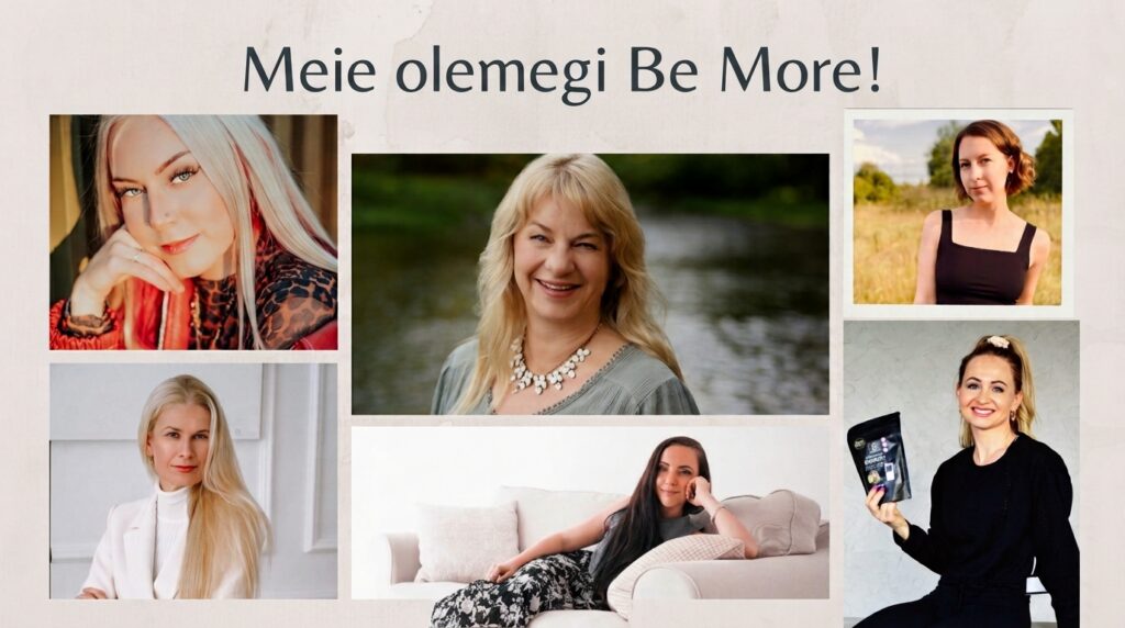Kes on Be More’i taga? Saame tuttavaks meie meeskonnaga